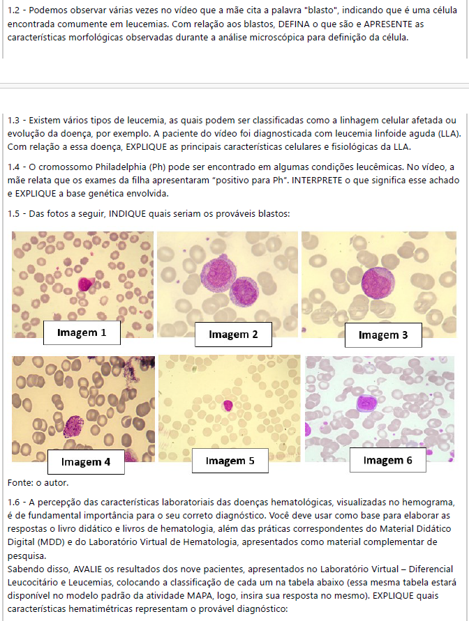 MAPA DE BIOMEDICINA/FARMÁCIA HEMATOLOGIA CLÍNICA Olá, estudante! Seja bem-vindo à atividade M.A.P.A. (Material de Avaliação Prática de Aprendizagem) da disciplina de Hematologia Clínica. Instruções iniciais: Utilize o formulário de resposta padrão do M.A.P.A. para realizar esta atividade. Ele se encontra disponível para download em "Material da Disciplina". Siga todas as instruções que constam no formulário. image