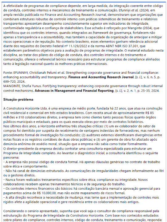 A efetividade de programas de compliance depende, em larga medida, da integração coerente entre código de conduta, controles internos e mecanismos de treinamento e comunicação. Efunniyi et al. (2024), em ampla revisão publicada no Finance and Accounting Research Journal, demonstraram que organizações que combinam estruturas robustas de controle interno com práticas sistemáticas de treinamento e relatórios transparentes apresentam desempenho consistentemente superior em indicadores de integridade, conformidade regulatória e confiança de stakeholders. image